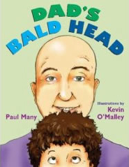 Dad's Bald Head by Paul Many, illustrated by Kevin O'Malley