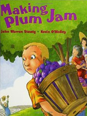 Making Plum Jam by John Warren Stewig, illustrated by Kevin O'Malley