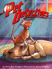 Pet Detectives by Betty Ren Wright, illustrated by Kevin O'Malley