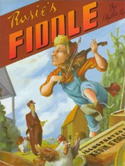 Rosie's Fiddle by Phyllis Root, illustrated by Kevin O'Malley